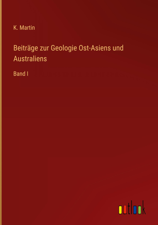 Könyv Beiträge zur Geologie Ost-Asiens und Australiens 