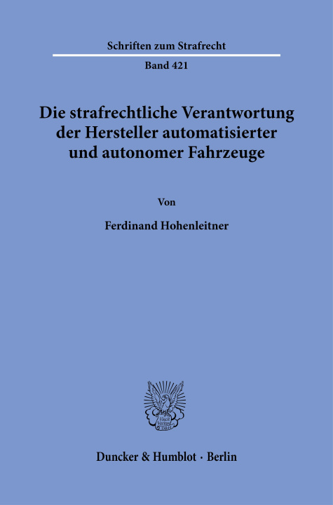 Könyv Die strafrechtliche Verantwortung der Hersteller automatisierter und autonomer Fahrzeuge. 