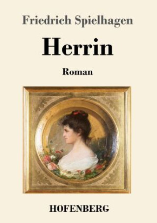 Kniha Herrin Friedrich Spielhagen
