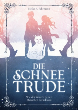 Knjiga Die Schneetrude Meike K. Fehrmann