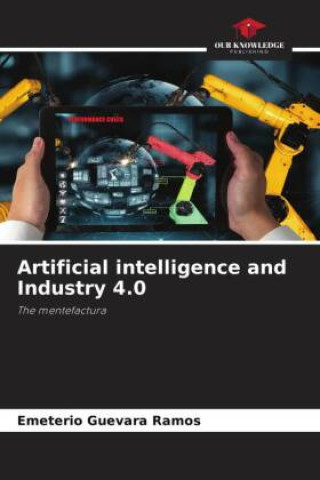 Buch Artificial intelligence and Industry 4.0 Emeterio Guevara Ramos