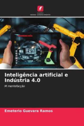 Kniha Inteligência artificial e Indústria 4.0 Emeterio Guevara Ramos