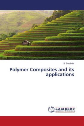 Knjiga Polymer Composites and its applications S. Devikala