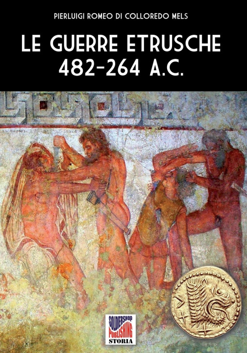 Könyv Le guerre etrusche 482-264 a.C. 