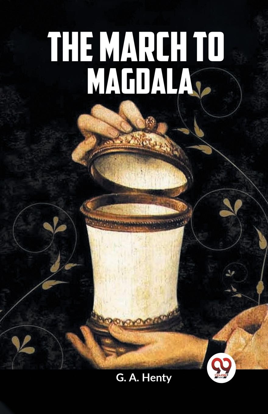 Buch The March To Magdala Henty G. A.