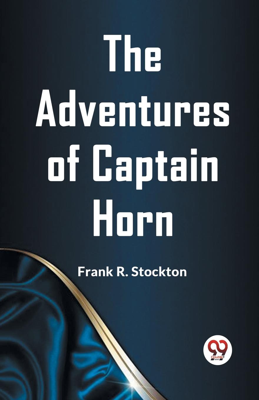 Knjiga The Adventures Of Captain Horn R. Stockton Frank