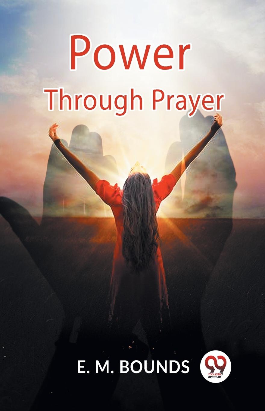 Knjiga Power Through Prayer Bounds E M