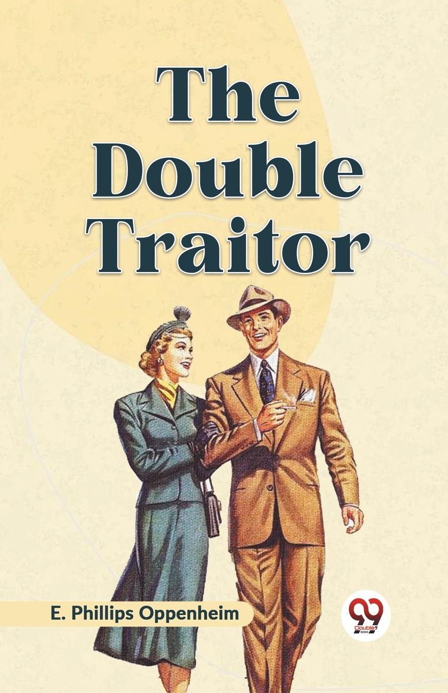 Buch The Double Traitor Phillips Oppenheim E.