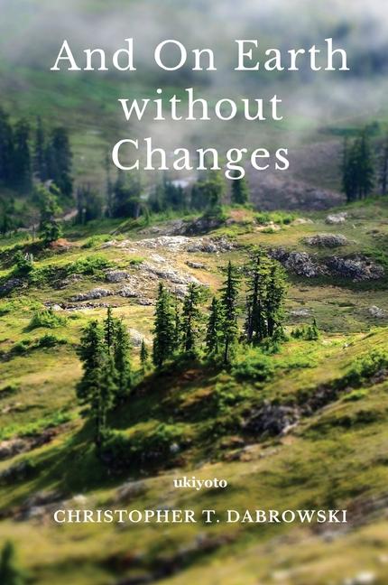Knjiga And on Earth without changes Christopher T. Dabrowski