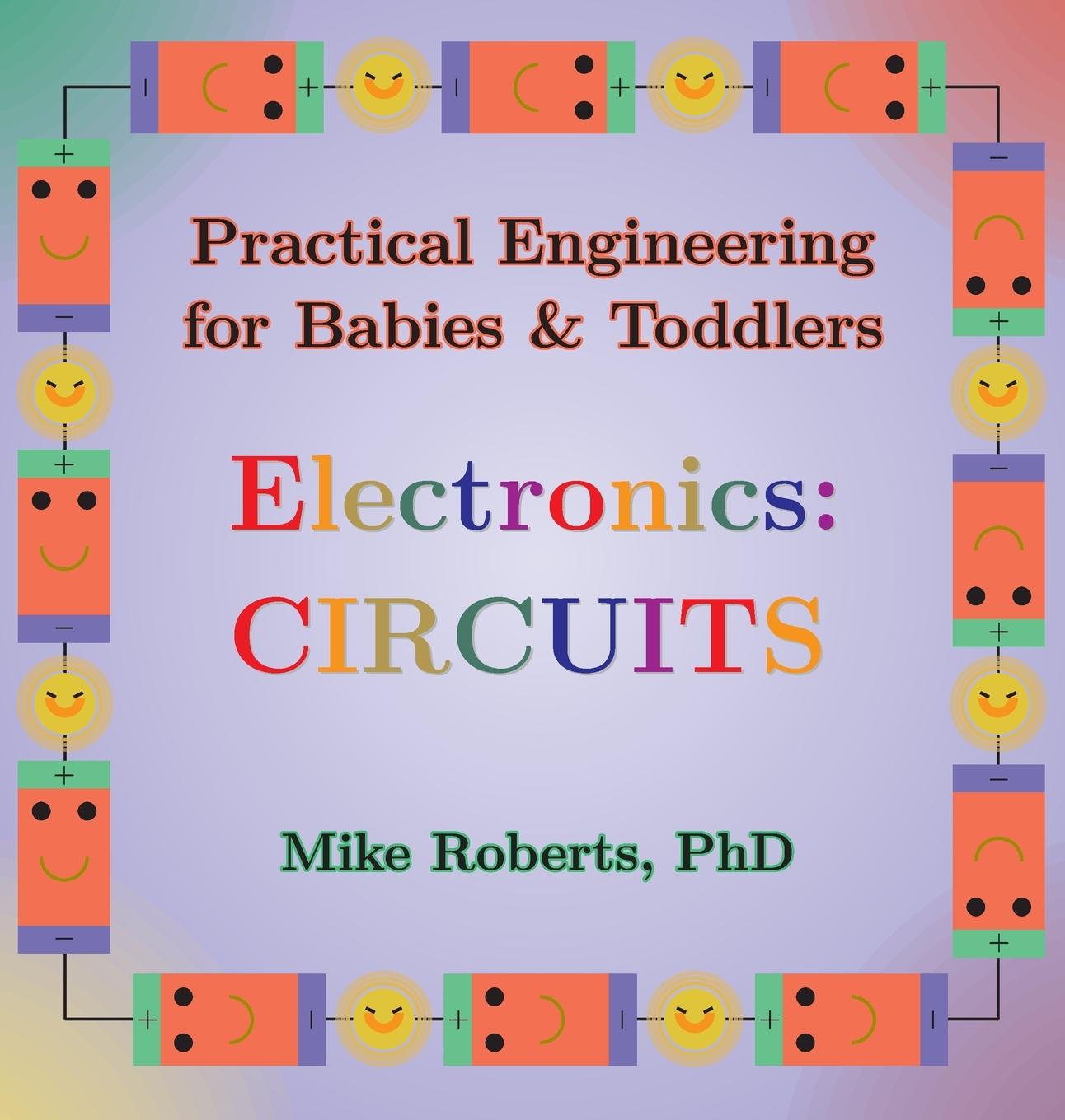 Carte Practical Engineering for Babies & Toddlers - Electronics Mike Roberts
