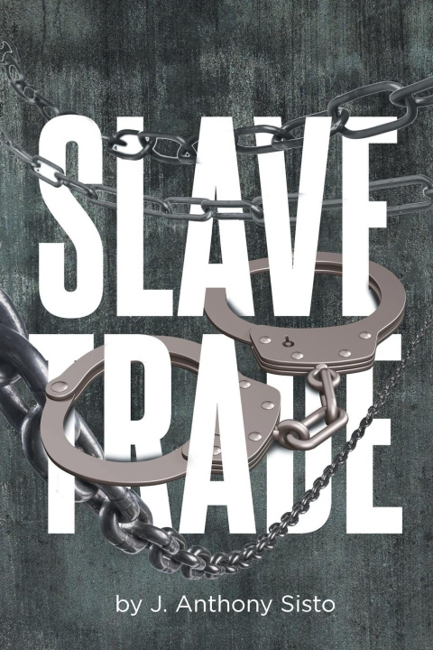 Knjiga Slave Trade J. Anthony Sisto