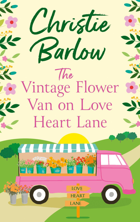 Knjiga Vintage Flower Van on Love Heart Lane Christie Barlow