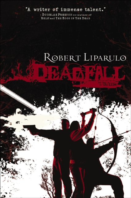 E-book Deadfall Robert Liparulo
