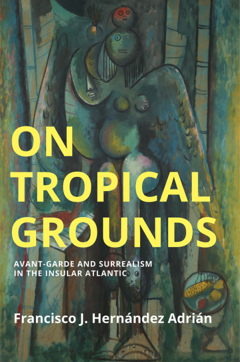 Könyv On Tropical Grounds Francisco J. Hernandez Adrian