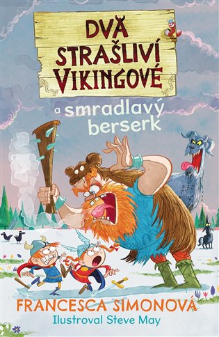 Książka Dva strašliví vikingové a smradlavý berserk Francesca Simonová