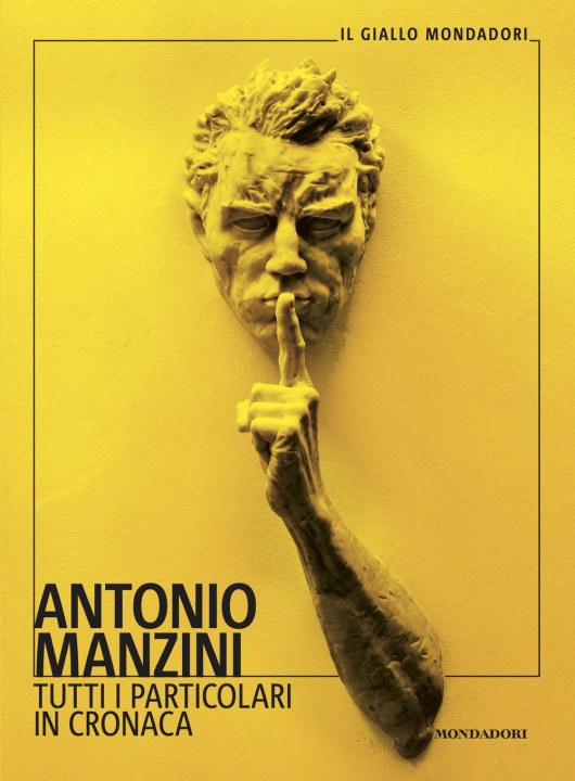 Kniha Tutti i particolari in cronaca Antonio Manzini