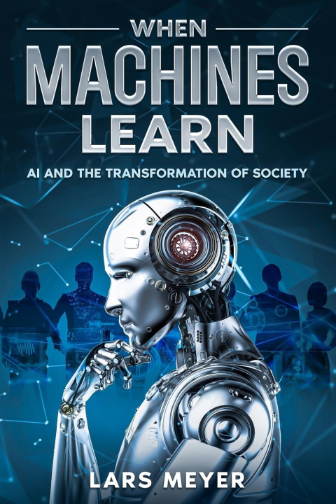 Book When Machines Learn Lars Meyer