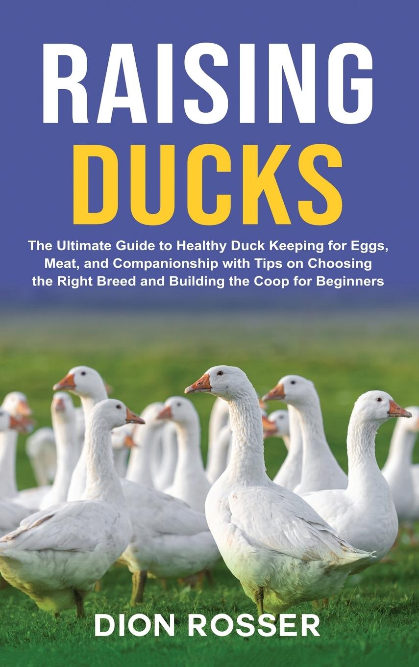 Knjiga Raising Ducks Dion Rosser