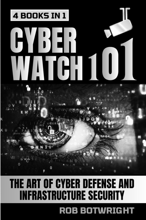 Book Cyberwatch 101 Rob Botwright