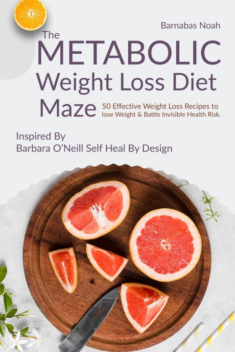 Kniha The Metabolic Weight Loss Diet Maze 