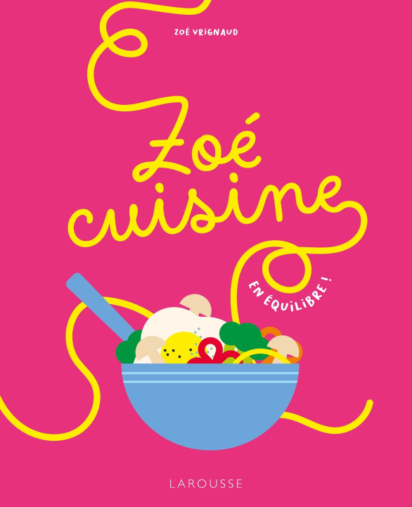 Buch Zoé cuisine Zoé Vrignaud