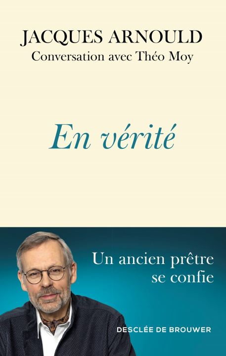 Kniha En vérité Jacques Arnould