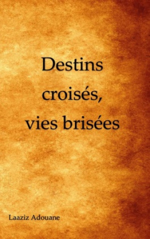 Knjiga Destins croisés, vies brisées 