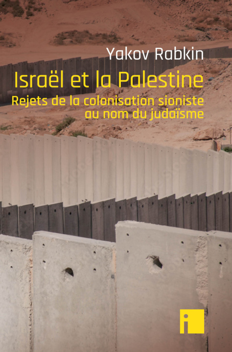 Knjiga Israël et la Palestine Yakov Rabkin