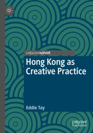 Livre Hong Kong as Creative Practice Eddie Tay