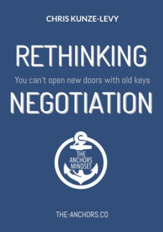 Knjiga Rethinking Negotiation Chris Kunze-Levy