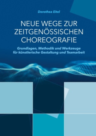 Книга Neue Wege zur zeitgenössischen Choreografie 