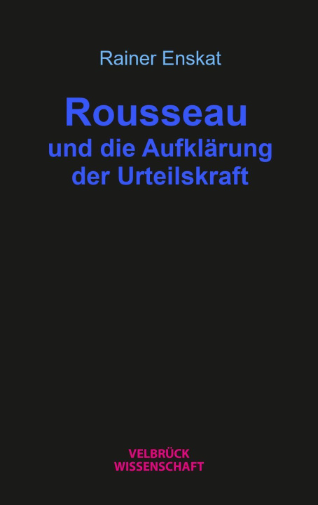 Kniha Rousseau und die Aufklärung der Urteilskraft 