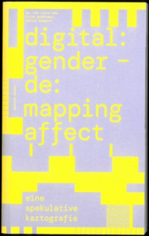 Book digital:gender - de:mapping affect Irina Gradinari