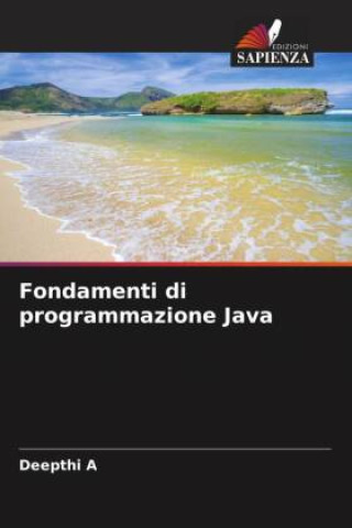 Knjiga Fondamenti di programmazione Java Deepthi A