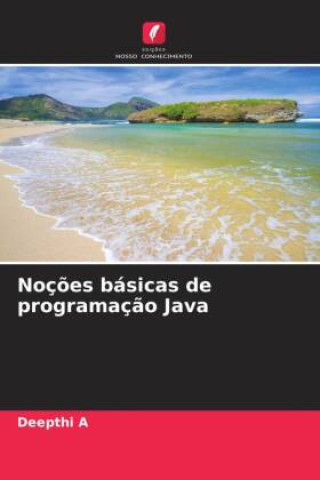 Knjiga Noç?es básicas de programaç?o Java Deepthi A