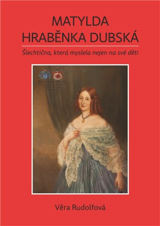 Könyv Matylda - hraběnka Dubská Věra Rudolfová