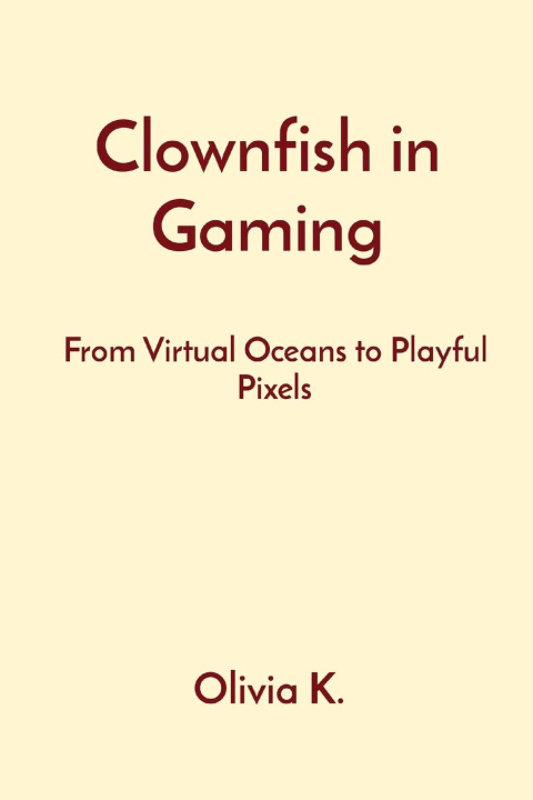 Kniha Clownfish in Gaming Olivia K.