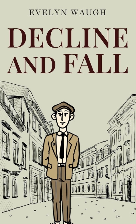 Knjiga Decline and Fall Evelyn Waugh