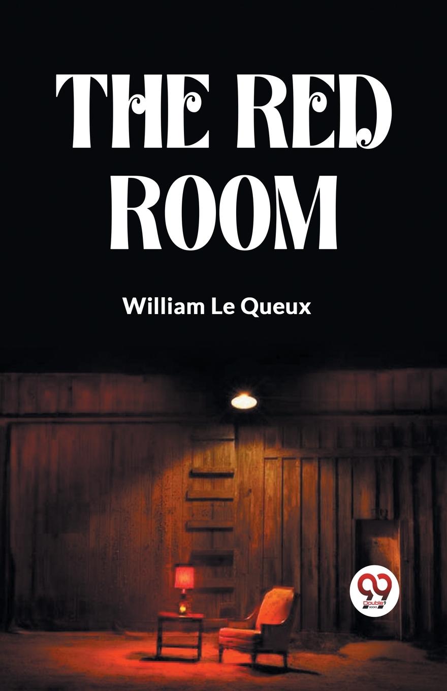 Book The Red Room Le Queux William
