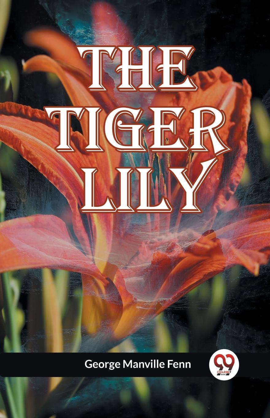 Knjiga The Tiger Lily Manville Fenn George