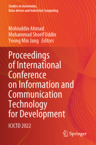 Knjiga Proceedings of International Conference on Information and Communication Technology for Development Mohiuddin Ahmad