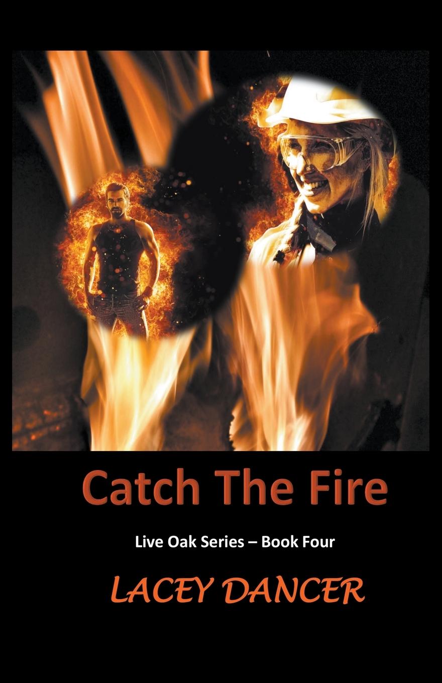 Kniha Catch the Fire Lacey Dancer