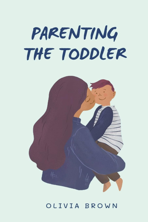 Kniha Parenting The Toddler Olivia Brown