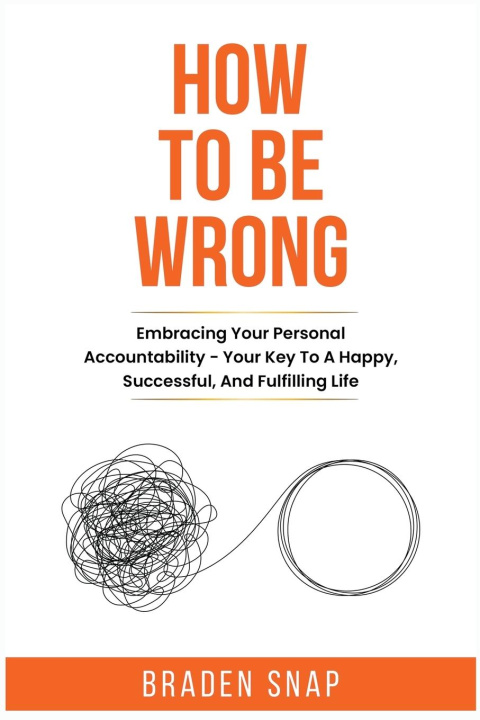 Knjiga How To Be Wrong Braden Snap