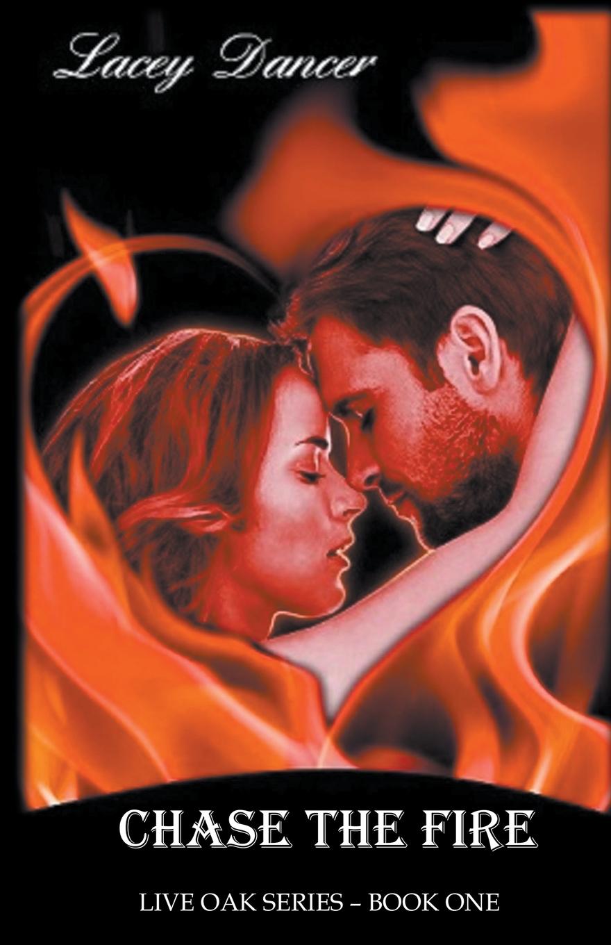 Kniha Chase the Fire Lacey Dancer