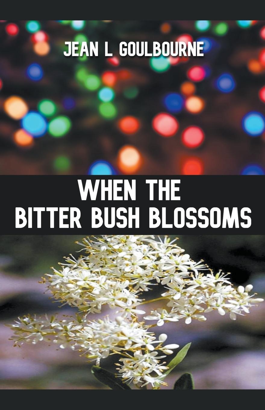 Knjiga When the Bitter Bush Blossoms Jean Goulbourne