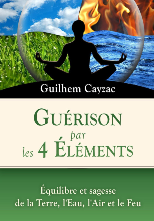 Книга Guérison par les 4 Éléments Cayzac