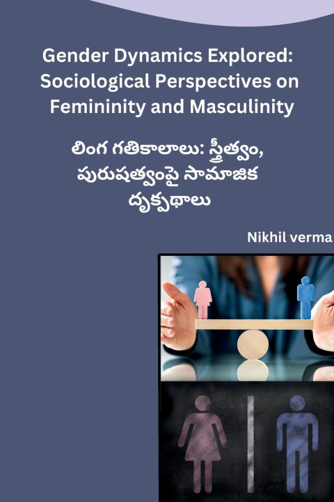 Knjiga Gender Dynamics Explored Nikhil verma