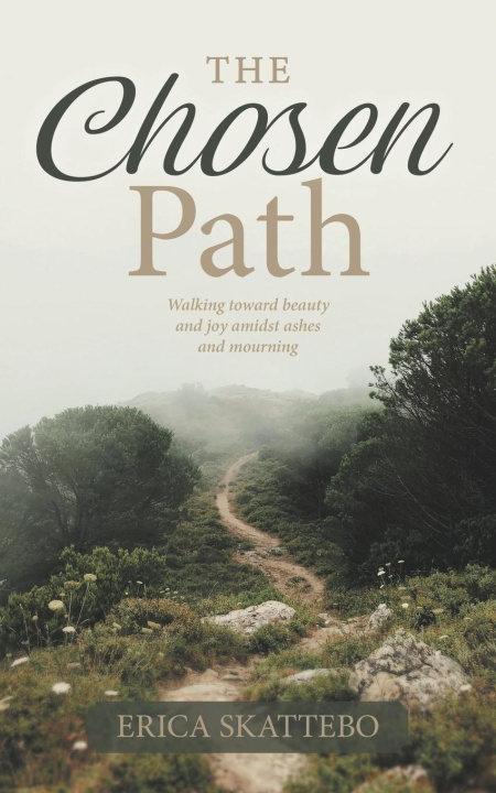 Knjiga The Chosen Path Erica Skattebo