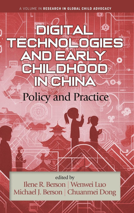 Knjiga Digital Technologies and Early Childhood in China Michael J. Berson